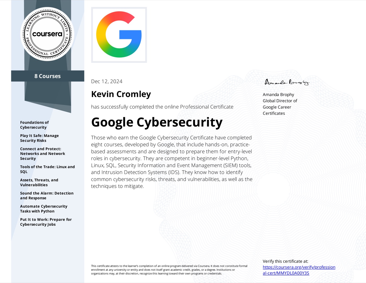 Google Cybersecurity Professional Certificate awarded to Kevin Cromley
